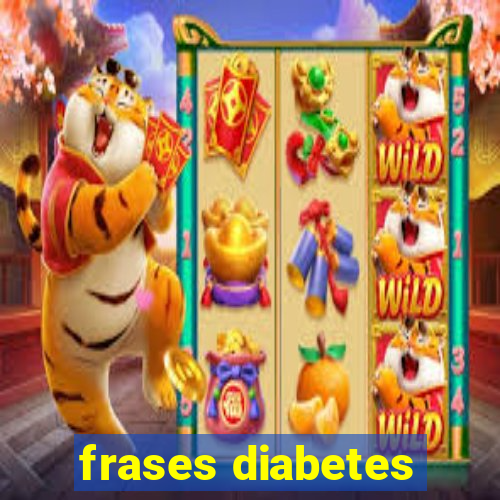 frases diabetes